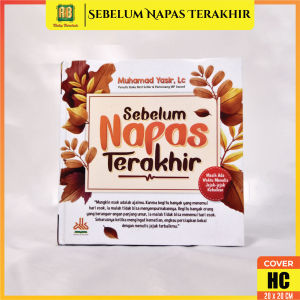 Bisa COD ORIGINAL Buku Islam Parenting Sebelum Napas Terakhir Penulis Muhamad Yasir Al Kautsar