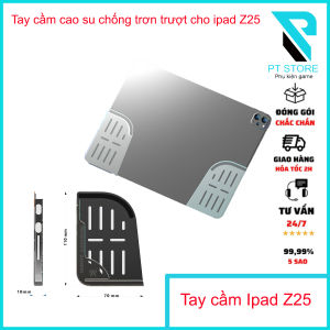 Tay cầm cao su chống trơn trượt cho Ipad Z25 - Thiết kế công thái học - Tăng độ bám khi cầm Ipad chơi game dài