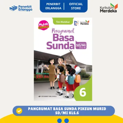 [Erlangga Official] Pangrumat Basa Sunda Pikeun Murid Sd Kelas 6 - Kurikulum Merdeka
