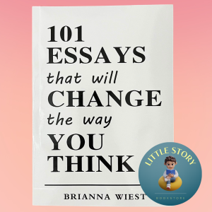101 Essays That Will Change the Way You Think