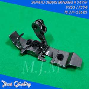 ( GRADE A ) Sepatu Mesin jahit Obras B-4 747/ Presser Foot 747 P253/F374/ P254G M.J.M-13621