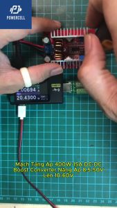 184 Mạch Tăng Áp 400W 15A DC-DC Boost Converter Nâng Áp 8.5-50V Lên 10-60V Chuyên Dùng Sạc Pin Chạy Đèn LED Siêu Sáng