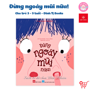 Sách - Đừng ngoáy mũi nữa (Cho trẻ 3 - 9 tuổi) - Đinh Tị Books