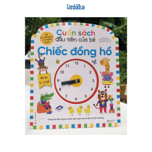Cuốn Sách Đầu Tiên Của Bé - Chiếc Đồng Hồ ( bé 3-5 tuổi ) - Tân Việt