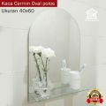 Cermin Kamar Mandi / Kaca Wastafel Cermin Import Mirror Oval 40 X 60 Cm. 