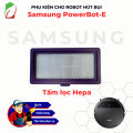 PHỤ KIỆN (CHÍNH HÃNG) CHO ROBOT HÚT BỤI SAMSUNG POWERbot-E. 