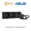 CPU COOLER (ชุดระบายความร้อนซีพียู) ASUS PROART LC 420 ประกันศูนย์ 6 ปี. 