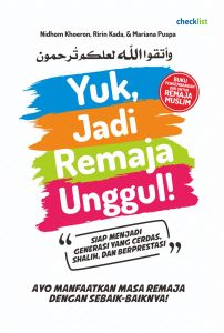 Buku Motivasi Inspirasi Pengembangan Diri Islami Yuk Jadi Remaja Unggul