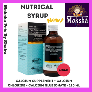 Nutrical Syrup Calcium Supplement for Pets 60ml 120ml with Calcium Chloride and Calcium Glubionate