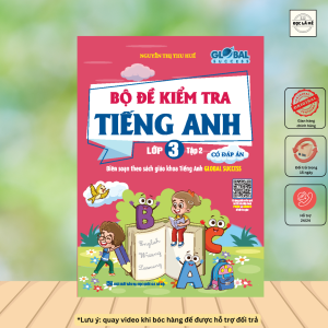 GLOBAL SUCCESS - Bộ đề kiểm tra tiếng Anh lớp 3 tập 2 - Có đáp án