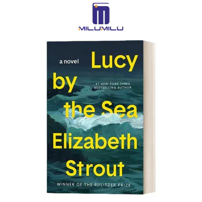 Lucy by the Sea A Novel Elizabeth Strout Original English literary novels books