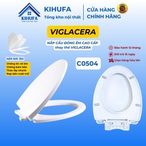 Nắp bồn cầu Đóng Êm thay thế chuẩn đẹp cầu VIGLACERA – C0504 nắp bàn cầu Rơi Êm Trắng Cao Cấp Chống Bám Bẩn N2K7
