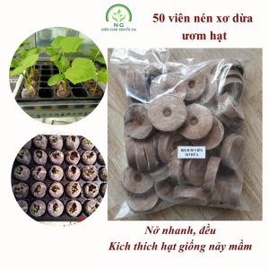 Viên nén ươm hạt bịch 50 viên. Nở nhanh đều tăng tỷ lệ nảy mầm