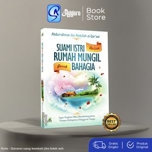 Suami Istri Dalam Rumah Mungil Penuh Bahagia - Abdurrahman bin Abdullah - Agar Engkau Bisa Membahagiakan Teman Hidupmu Hingga ke Suraga - Darul Haq - Soft Cover - Ayyara Store