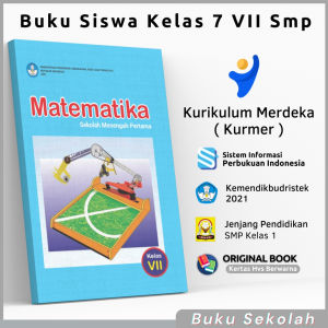 Buku Paket Siswa Pelajaran Matematika MTK Kelas 7 Smp/Mts Kurikulum Merdeka Belajar Kurmer Kumer Terbaru / Buku Mapel Mata Untuk Anak Murid Sekolah Penggerak Menengah Pertama Kls 1 VII smp Ristek 2021 K21 Kemendikbud