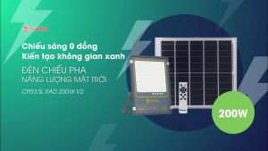 Đèn LED chiếu pha năng lượng mặt trời 200W Model: CP03.SL 200W - 1 đổi 1 trong vòng 12 tháng (chính hãng)