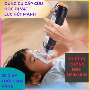 Máy hút dị vật HEIMLICH Sơ cứu nghẹn hóc cho trẻ em và người lớn. Dụng cụ hút dị vật cao cấp chỉ 1 nút bấm. BH 1 đổi 1