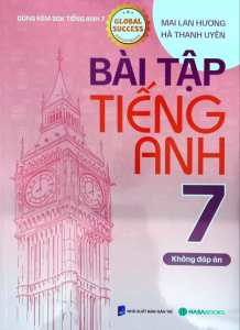 Sách - Bài Tập Tiếng Anh 7 - Không Đáp Án (Dùng Kèm SGK Tiếng Anh 7 Global Success) - HASA - Newshop