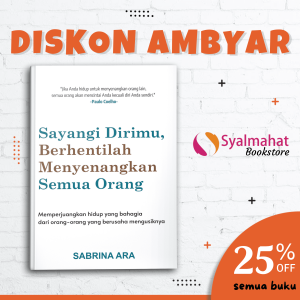 Buku Motivasi & Inspirasi Sayangi Dirimu Berhentilah Menyenangkan Semua Orang Pengembangan Diri Self Improvement Best Seller