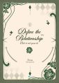 Define The Relationship Định Rõ Mối Quan Hệ: Tập 1 - Tặng Kèm Bookmark (Số Lượng Có Hạn). 