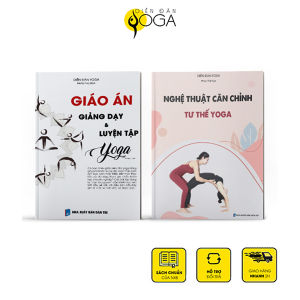 Sách yoga: Combo Giáo án giảng dạy và luyện tập yoga + Nghệ thuật căn chỉnh tư thế