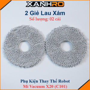 Phụ Kiện Thay Thế Robot Mi Vacuum X20 Model C101/ Chổi lăn Chổi cạnh Bộ lọc Giẻ lau Nắp chổi lăn Đế gắn giẻ lau/
