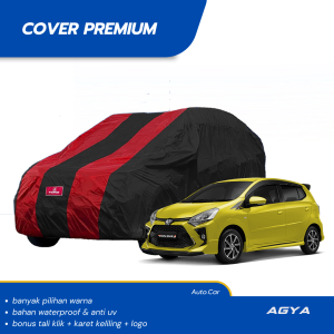 PREMIUM Body Cover Mobil AGYA Sarung Mobil AGYA waterproof anti uv Mobil agya lama all new agya 2023 agya 2024 ayla lama all new ayla 2023 ayla 2024