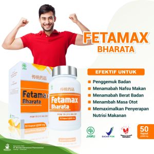 FETAMAX BHARATA Obat Penambah Nafsu Makan - Obat Penambah Berat Badan | 100% ORIGINAL
