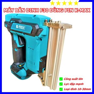 Máy bắn đinh thẳng F30 dùng pin K-max  chân pin phổ thông  bao khỏe bao bền cho thợ