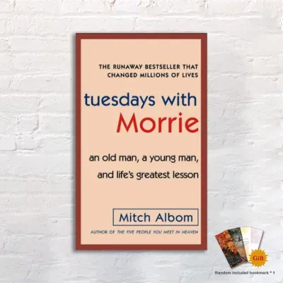 Tuesdays with Morrie: A Profound Journey of Life Lessons and Unforgettable Conversations
