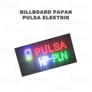 PAPAN PULSA LED GAXINDO MODEL P048 PAPAN BILLBOARD PULSA HP DAN PLN