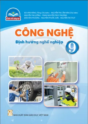 Sách giáo khoa Công Nghệ 9- Định hướng Nghề nghiệp- Chân Trời Sáng Tạo (Kèm Nilon bọc Sách)
