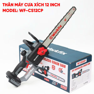 Máy Cưa Xích WORKFIX WF-CS12CP Lam Xích 12inch Tra Nhớt Tự Động Không chổi than Siêu Khoẻ