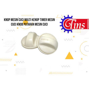 KNOP MESIN CUCI MULTI KENOP TIMER MESIN CUCI KNOB PUTARAN MESIN CUCI