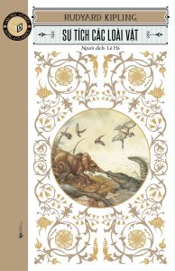 Sự Tích Các Loài Vật (Tác giả: Rudyard Kipling)