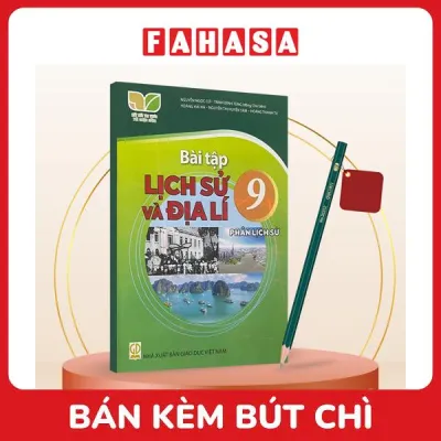 Sách Giáo Khoa Bài Tập Lịch Sử Và Địa Lí 9 - Phần Lịch Sử (Kết Nối) (Chuẩn) - Kèm Bút Chì