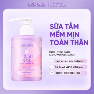Sữa Tắm Cấp Ẩm LroCre Fresh Rose Bath & Shower Gel 400g