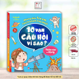 Sách - Những điều trẻ em thích khám phá nhất - 10 vạn câu hỏi vì sao ? - Thiên văn và địa lý (tái bản)