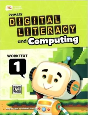 MARSHALL CAVENDISH PRIMARY DIGITAL LITERACY COMPUTING PROGRAMME WORKTEXT STAGE 1_ ISBN 9789815260021
