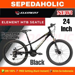 Sepeda Gunung MTB ELEMENT SEATLE Ukuran 24 Inch Alloy Lady Friendly Frame Landai