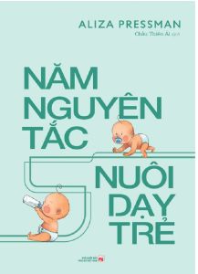 Sách - Năm Nguyên Tắc Nuôi Dạy Trẻ Em