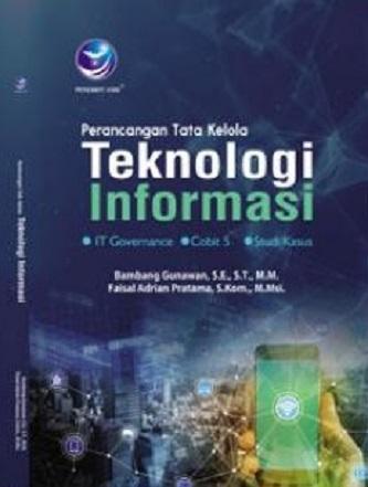 Buku Perancangan Tata Kelola Teknologi Informasi - Bambang Gunawan ...