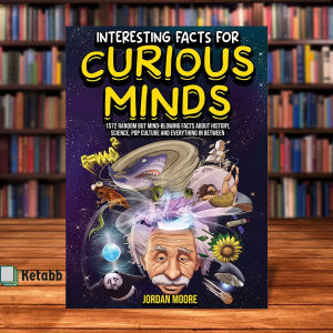 Interesting Facts For Curious Minds by Jordan Moore [Paperback]