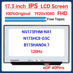17.3" 120Hz Laptop LCD Screen NV173FHM NX1 NV173FHM-NX1 B173HAN04.7 N173HCE-G3C Gaming Display Matrix Panel 1920x1080 eDP 40 Pin