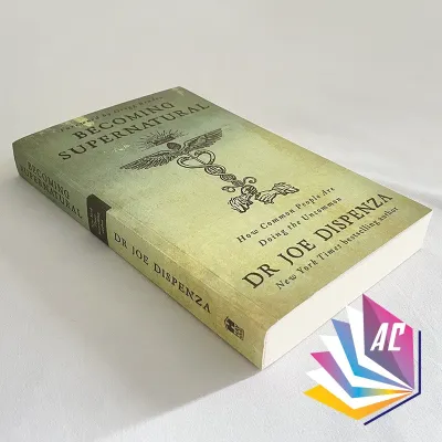 Becoming Supernatural : How Common People are Doing the Uncommon By Dr Joe Dispenza Spirituality Psychology Health