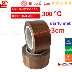 1 Cuộn Băng keo chịu nhiệt độ cao TEFLON rộng 3cm băng keo máy hàn nhiệt PTFE Tape- Shop Út Lớn
