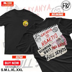 KAOS GAYA NYA SO NGARTIS - KAOS KAOS KATA KATA - KAOS MURAH - KAOS PREMIUM - KAOS TERBARU - KAOS COTTON COMBAD 30S