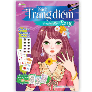 Sách Trang điểm Công chúa Hoa Rosy (Tô màu và bóc dán hơn 100+ stickers sáng tạo) cho bé gái