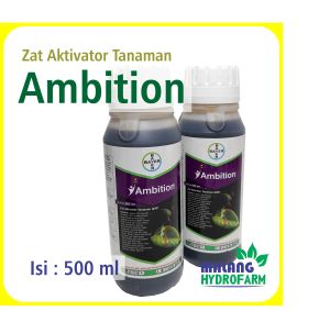 Pupuk Ambition 500 ml zat ambisi ambision mikroba zpt pengatur tumbuh hormon aktivasi pertumbuhan tanaman pada tunas baru sayur buah bayer aktivator aktifator pot hidroponik