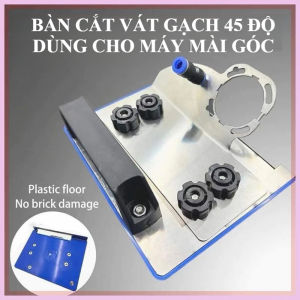 Đế cắt mòi vát góc 45 độ inox Bàn cắt mòi gạch bàn cắt vát 45 độ lắp máy cắt cầm tay